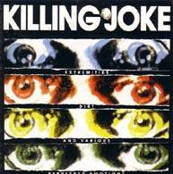 Killing Joke : Extremities Dirt and Various Repressed Emotions